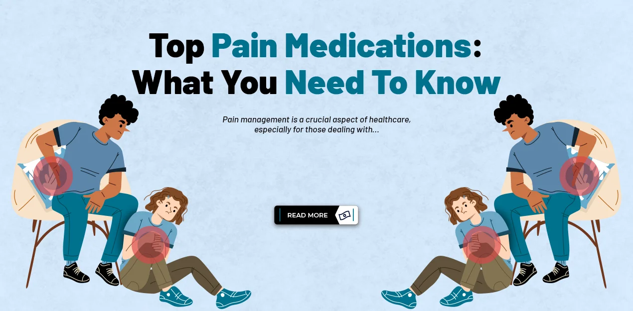 Top Pain Medications: What You Need to Know